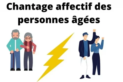 Chantage affectif des personnes âgées : comment gérer ?