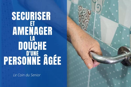 Sécuriser et aménager la douche d’une personne âgée