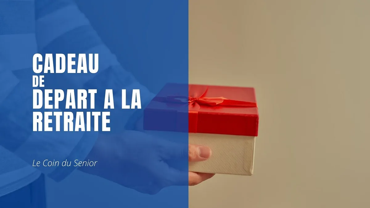 Idées de cadeau de départ à la retraite pour homme et femme