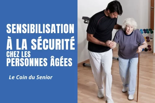 La sensibilisation à la sécurité chez les personnes âgées