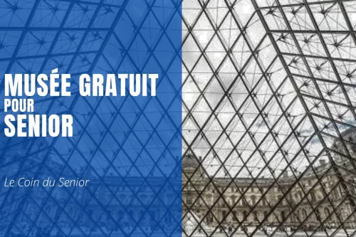 Musée gratuit pour les seniors : les solutions
